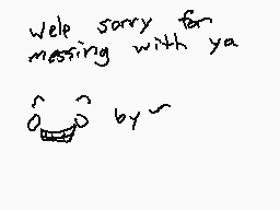 Drawn comment by  カニ　ケミ
"Well sorry for missing with ya :~)"