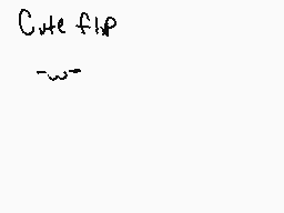 Drawn comment by bubbledice
"Cute flip"