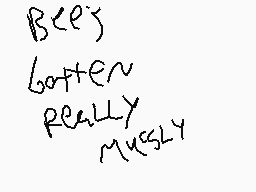 Drawn comment by Tujack
"Bee's better really messily"