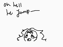 Drawn comment by TVNonsense
"oh hell he jump--"