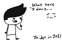 Drawn comment by CoolJeremy
"What have I done... Zaiden in 7021"