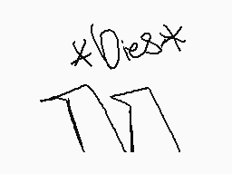 Drawn comment by Candey
"*Dies*"