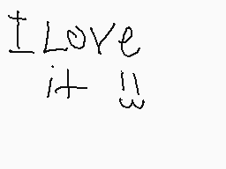 Drawn comment by neos74
"I LOVE it !!"