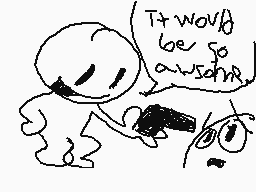 Drawn comment by oli
"It would be so awesome."