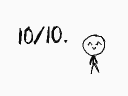 Drawn comment by ▲DSiD00d∞▼
"10/10."