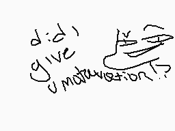 Drawn comment by Ch!Mew◎
"did give motivation?"
