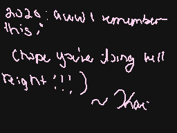 Drawn comment by @kai.cole_
"2020: aww! remember this, hope you're doing well right? :) ~ Kari"