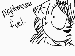 Drawn comment by Ms.Spooks
"nightmare fuel!"