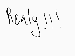 Drawn comment by CROSs+
"Really!!!"