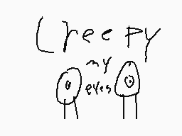 Drawn comment by retrogamer
"Creepy"