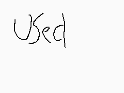 Drawn comment by AngelaTH♥♪
"used"