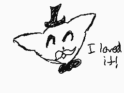 Drawn comment by nicky😃😃😃😃😃
"I loved it!"