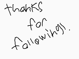 Drawn comment by williamL➕
"thanks for following)."