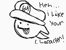 Drawn comment by williamL➕
"Hey... iLike Your character!"