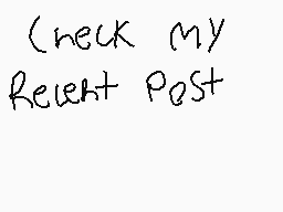 Drawn comment by williamL➕
"Check my Recent Post"