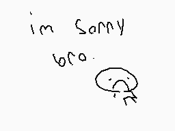 Drawn comment by williamL➕
"i'm sorry bro."