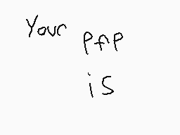 Drawn comment by williamL➕
"Your ppp is"
