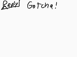 Drawn comment by MetalSonic
"Beery Gotcha!"