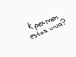 Drawn comment by LQ-84i
"k? ex men estas vna?"