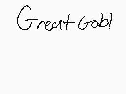 Drawn comment by K.T.E.
"Great God!"