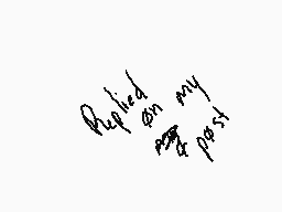 Drawn comment by Pölarize
"Replyed with my reply"