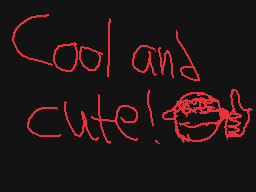 Drawn comment by imadog3837
"Cool and cute!"
