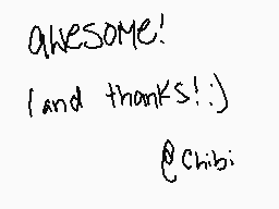 Drawn comment by →L0NNY←♥
"awesome! (and thanks! :) Chibi"