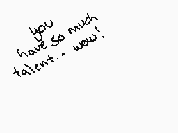 Drawn comment by scrawnycat
"you have so much talent... wow!"