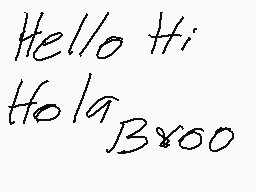 Drawn comment by Mark PROO😃
"Hello Hi Hola B*00"