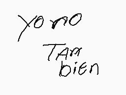Drawn comment by MARK
"YONO TAN BIEN"