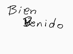 Drawn comment by MARK※😔
"Bien Benido"