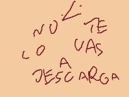 Drawn comment by Mr.santⒶ™9
"NO E O VAS A DESCARGA"