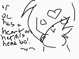 Drawn comment by $ilvesary~
""U has a heart on her head too!""