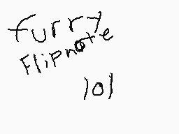 Drawn comment by Ethan
"furr7 Flipnote 101"
