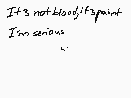 Drawn comment by Httpkirby※
"It's not blood, it's paint. I'm serious."
