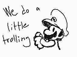 Drawn comment by Largo
"We do a little trolling"