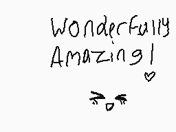 Drawn comment by Marie02♥♥
"Wonderfully Amazing!"