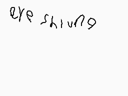 Drawn comment by ※Nathan♭😃※
"eye shining"