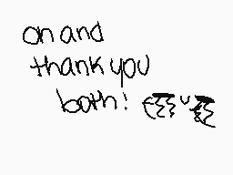 Drawn comment by L●○P
"on and thank you both!"