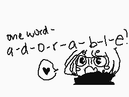 Drawn comment by L●○P
"one word- a-d-o-r-a-b-l-e!"