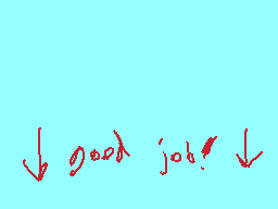 Drawn comment by KenTheCat1
"good job!"