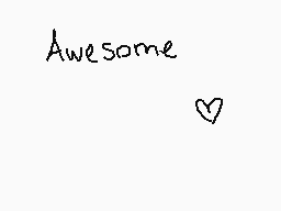 Drawn comment by Cierra K.
"Awesome"