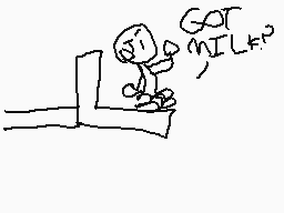 Drawn comment by BluToyeⓁ◎Ⓛ
"GOT MILK!"