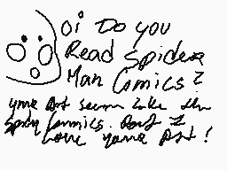 Drawn comment by C@ndyC◎rn±
"Oi! Do you read Spider-Man comics? You got scared like the spider familiars. Don't lose your pet!"