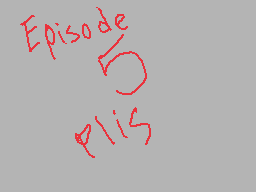 Drawn comment by Destroyer
"Episode 5 of 15"