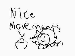 Drawn comment by Lenny face
"Nice Movements"