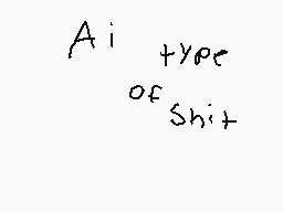 Drawn comment by Cereal XL
"Ai type of shit"