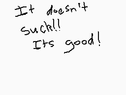 Drawn comment by Dând○™
"It doesn't Suck!! Its good!"