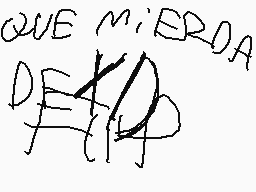 Drawn comment by BMilo
"QUE MIERDA"