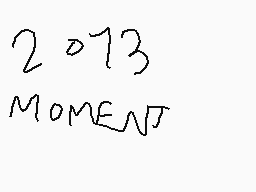 Drawn comment by Milo
"2013 MOMENT"